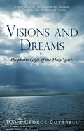 Visions and Dreams: Prophetic Gifts of the Holy Spirit - Paperback