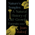Nature's Temples: A Natural History of Old-Growth Forests Revised and Expanded - Paperback