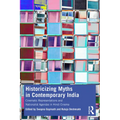Historicizing Myths in Contemporary India: Cinematic Representations and Nationalist Agendas in Hindi Cinema - Paperback