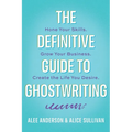 The Definitive Guide to Ghostwriting - Paperback