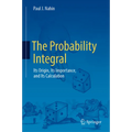The Probability Integral: Its Origin, Its Importance, and Its Calculation - Hardcover