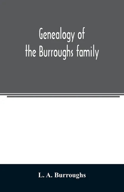 Genealogy of the Burroughs family - Paperback