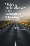 A Guide to Immigration Law of the United States of America - Paperback