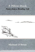A Pillow-Book: Notes from a Reading Life - Paperback