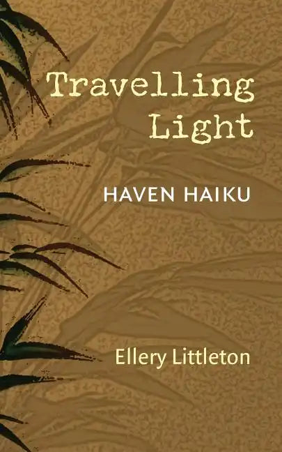 Travelling Light: Haven Haiku - Paperback
