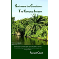 Such were the Conditions: The Kahnplay Incident: A memoir with ground-level, front-row views of Africa's truncated development through coups, wa - Hardcover