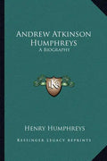 Andrew Atkinson Humphreys: A Biography - Paperback