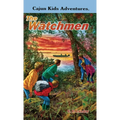 CAJUN KIDS ADVENTURES- Volume Five: The Watchmen - Hardcover