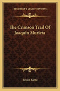 The Crimson Trail of Joaquin Murieta - Paperback