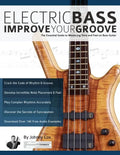 Electric Bass: Improve Your Groove - Paperback