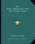 The Soul's Probation and the Cosmic Void - Paperback