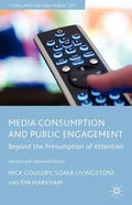 Media Consumption and Public Engagement: Beyond the Presumption of Attention - Paperback