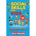Social Skills for Kids a Pre-School Success Toolkit: Practical Strategies from a Speech Therapist for Your Toddler to Make Friends, Improve Behaviour - Paperback