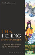 The I Ching (Book of Changes): A Critical Translation of the Ancient Text - Paperback