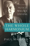 The Whole Harmonium: The Life of Wallace Stevens - Paperback
