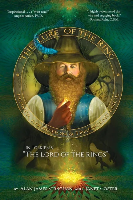 The Lure of the Ring: Power, Addiction and Transcendence in Tolkien's The Lord of the Rings - Paperback