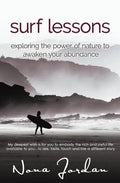 surf lessons: exploring the power of nature to awaken your abundance - Paperback