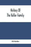 History Of The Keller Family - Paperback