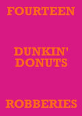 Fourteen Dunkin' Donuts Robberies - Paperback