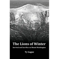 The Lions of Winter, Survival and Sacrifice on Mount Washington - Paperback