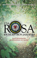 Una rosa en nuestros jardines: Breve presentación del luteranismo en español - Paperback