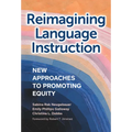 Reimagining Language Instruction: New Approaches to Promoting Equity - Paperback