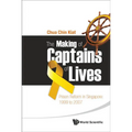 Making of Captains of Lives, The: Prison Reform in Singapore: 1999 to 2007 - Paperback