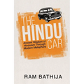 The Hindu Car: Ancient Wisdom of Hinduism Through Modern Metaphors - Paperback
