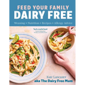 Feed Your Family Dairy Free - Hardcover