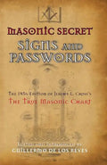 Masonic Secret Signs and Passwords: The 1856 Edition of Jeremy L. Cross's The True Masonic Chart - Paperback