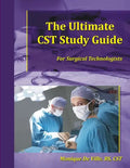 The Ultimate CST Study Guide for Surgical Technologists - Paperback