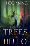 Then The Trees Said Hello - Paperback