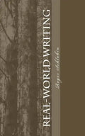 Real-World Writing: The Guide to Powerful, Persuasive Writing for Students and Teachers and Professionals in Business, Industry, Law, Engineering, etc - Paperback