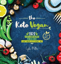 The Keto Vegan: 101 Low-Carb Recipes For A 100% Plant-Based Ketogenic Diet (Recipe-Only Edition) - Hardcover