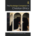 The Routledge Companion to Christian Ethics - Paperback