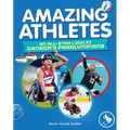 Amazing Athletes: An All-Star Look at Canada's Paralympians - Hardcover