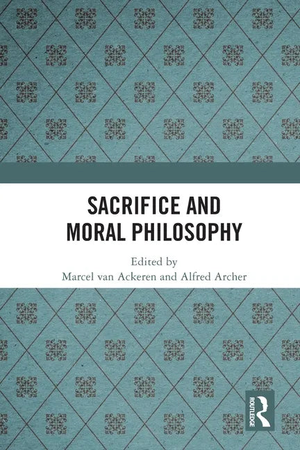 Sacrifice and Moral Philosophy - Paperback