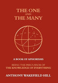 The One and the Many: A Book of Aphorisms: Being the Precursor of the Knowledge of Everything - Hardcover