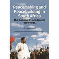 Peacemaking and Peacebuilding in South Africa: The National Peace Accord, 1991-1994 - Paperback