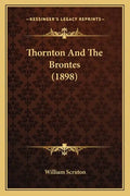 Thornton And The Brontes (1898) - Paperback