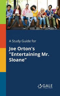A Study Guide for Joe Orton's "Entertaining Mr. Sloane" - Paperback