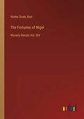 The Fortunes of Nigel: Waverly Novels Vol. XIV - Paperback