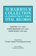 Barbour Collection of Connecticut Town Vital Records. Volume 31: Newtown 1711-1852, North Branford 1831-1854, North Haven 1786-1854 - Paperback