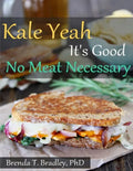 Kale Yeah It's Good: No Meat Necessary Cookbook - Paperback