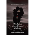 When Love Comes Calling: The Ultimate Love (Opposite Attraction Contemporary Romance) - Paperback