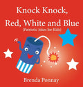 Knock Knock, Red, White, and Blue! - Hardcover