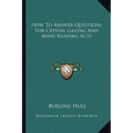How To Answer Questions For Crystal Gazing And Mind Reading Acts - Paperback