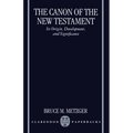The Canon of the New Testament Its Origin, Development, and Significance - Paperback