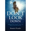 Don't Look Down: Answering Jesus' Call to Walk on the Water - Paperback