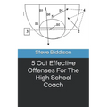 5 Out Effective Offenses For The High School Coach - Paperback